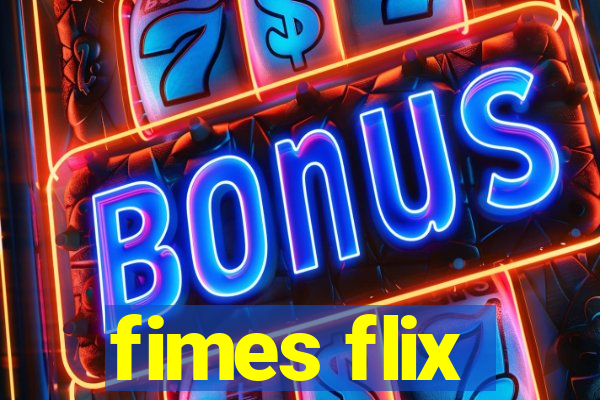 fimes flix